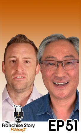 51: Building The Team Culture, with Henry Kim and Stephen Vereb- The Franchise Story Podcast