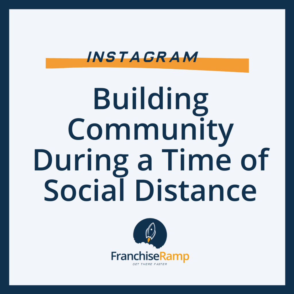 Building Your Instagram Community During a Time of Social Distance